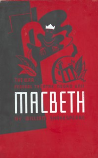 The W.P.A. Federal Theatre Negro Unit [presents] Macbeth by William Shakespeare circa 1936-1938.