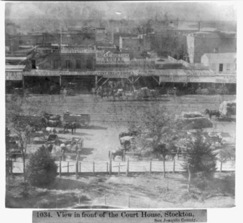 California History - View in front of the Court House, Stockton, San Joaquin County circa 1866.