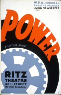 W.P.A. Federal Theatre Project Living Newspaper presents 'Power' by Arthur Arent circa 1936-1938.