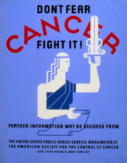 Don't fear cancer fight it! circa 1936-1938.
