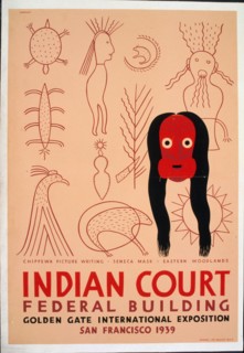 Indian court, Federal Building, Golden Gate International Exposition, San Francisco, 1939 Chippewa picture writing, Seneca mask, Eastern woodlands circa 1939.