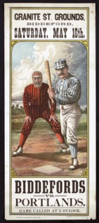 Biddefords vs. Portlands Granite St. grounds, Biddeford, Saturday, May 16th circa 1885.
