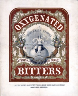 Oxygenated bitters. A sovereign remedy for fever & ague, dyspepsia, asthma & general debility circa 1851.