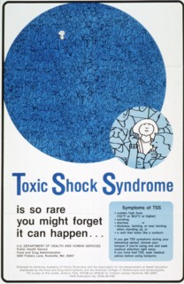 Toxic shock syndrome is so rare you might forget it can happen. .