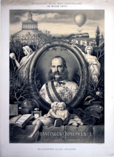 Print for the Vienna world's fair shows head-and-shoulders portrait of Emperor Franz Joseph I of Austria, in uniform, 1873