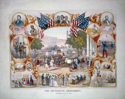 The Fifteenth Amendment. Celebrated May 19th, 1870