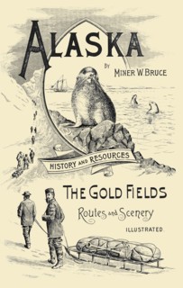 Alaska; The Gold Fields