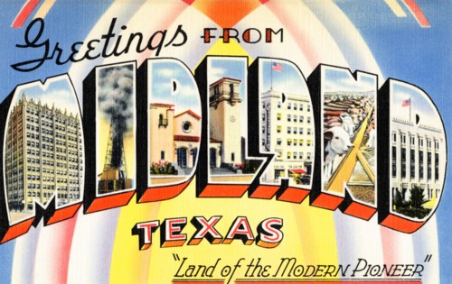 Greetings from Midland, Texas