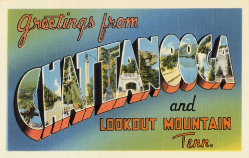 Greetings from Chattanooga and Lookout Mountain, Tenn.