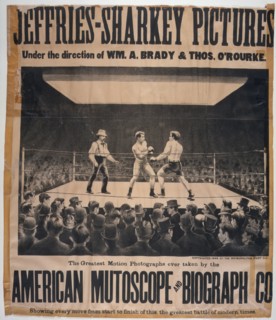 Early motion picture poster showing scene from the boxing match between James J. Jeffries and Tom Sharkey. Nov. 3, 1899.
