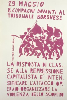 May 29, 8 comrades in front of the bourgeois court, the class response to capitalist repression is to intensify the workers' attack, to organize the violence of the clash, 1969, political manifesto