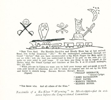 Ku Klux Klan Warning in Mississippi- put in evidence before the Congressional Committee - Dam Your